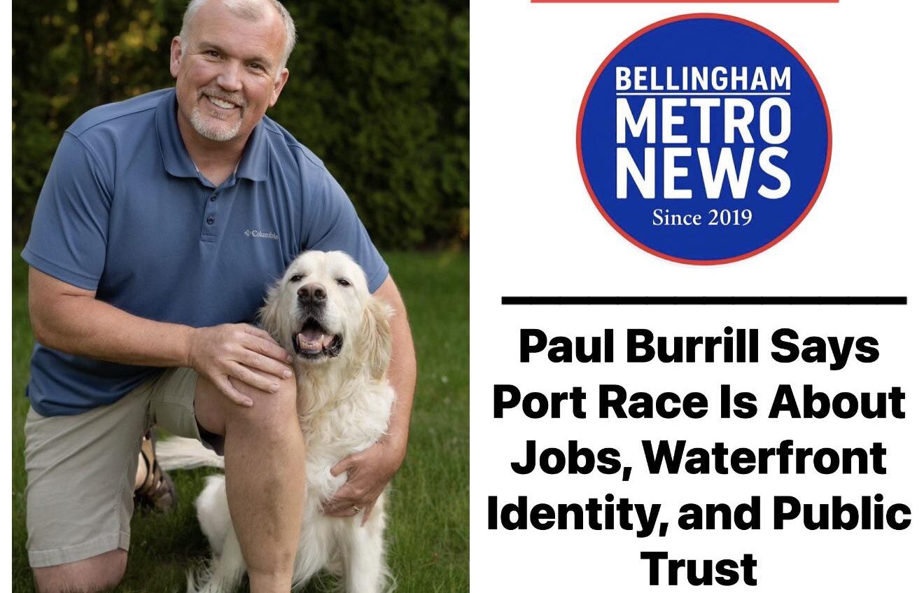 Paul Burrill Says Port Race Is About Jobs, Waterfront Identity, and Public Trust